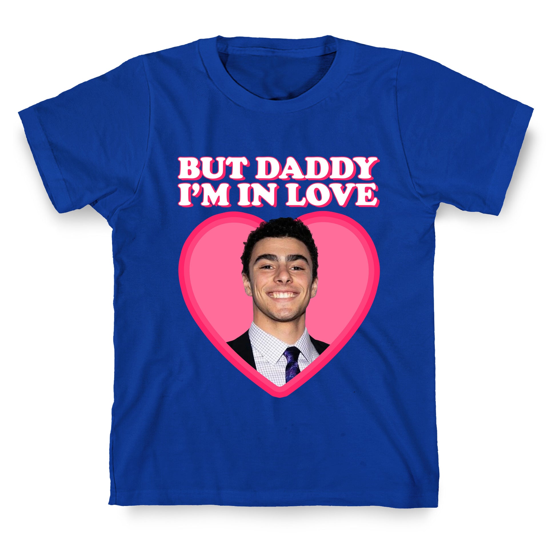 But Daddy Im In Love Luigi Mangione Valentines Day T-Shirt