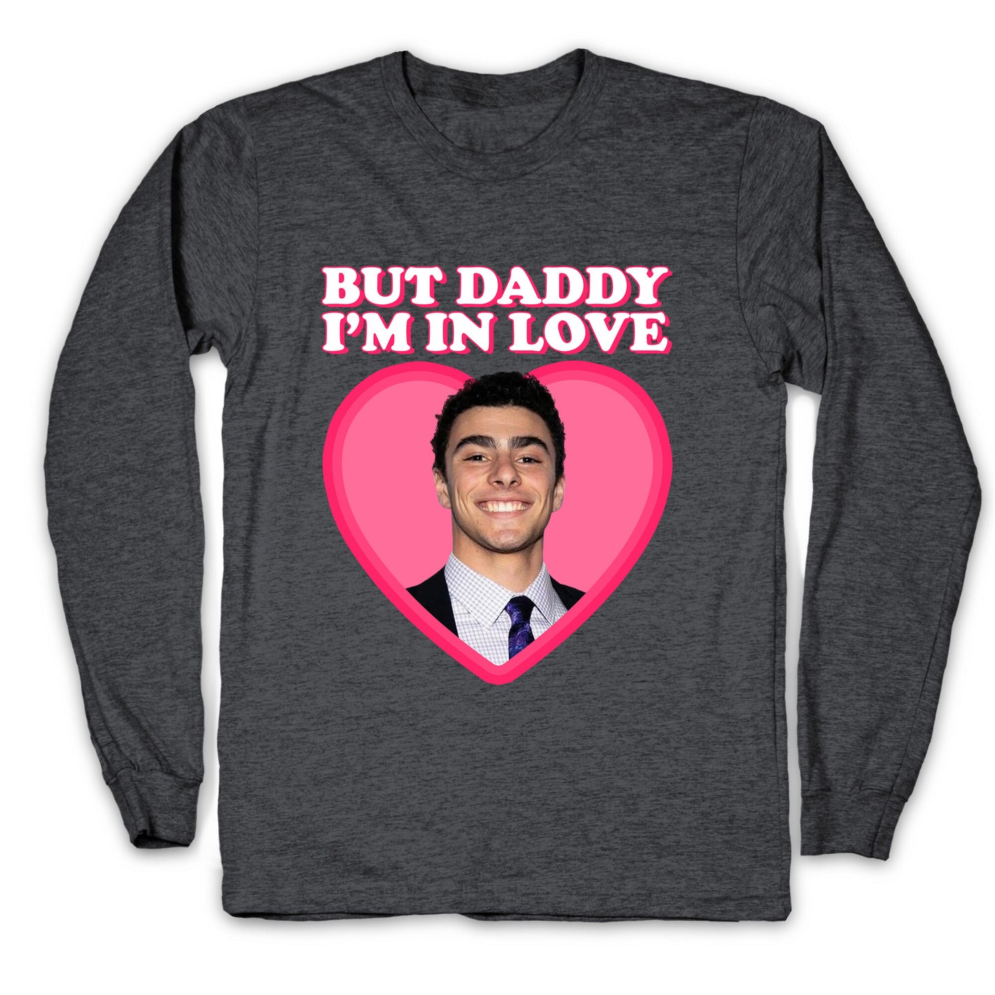But Daddy Im In Love Luigi Mangione Valentines Day Longsleeve Tee