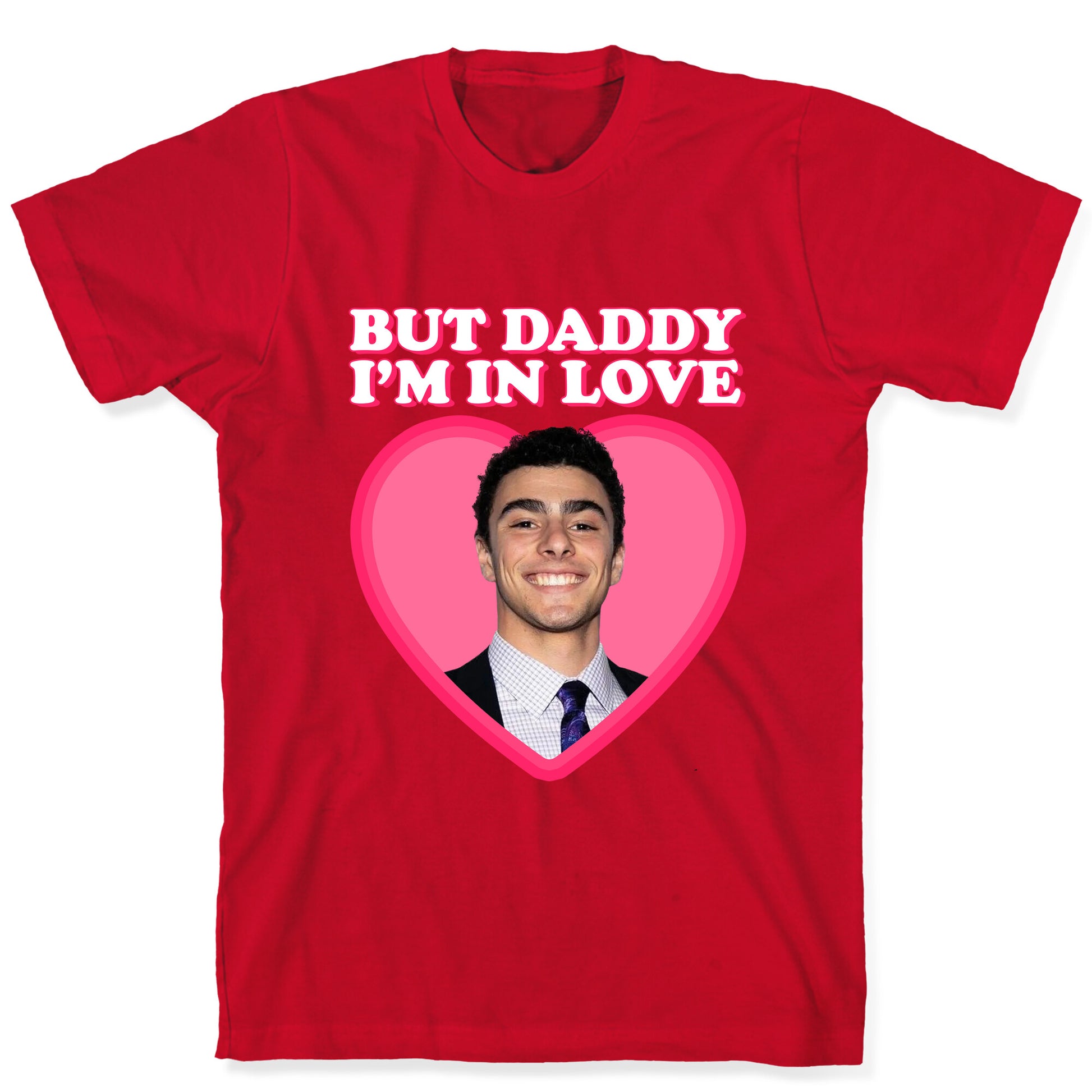 But Daddy Im In Love Luigi Mangione Valentines Day T-Shirt