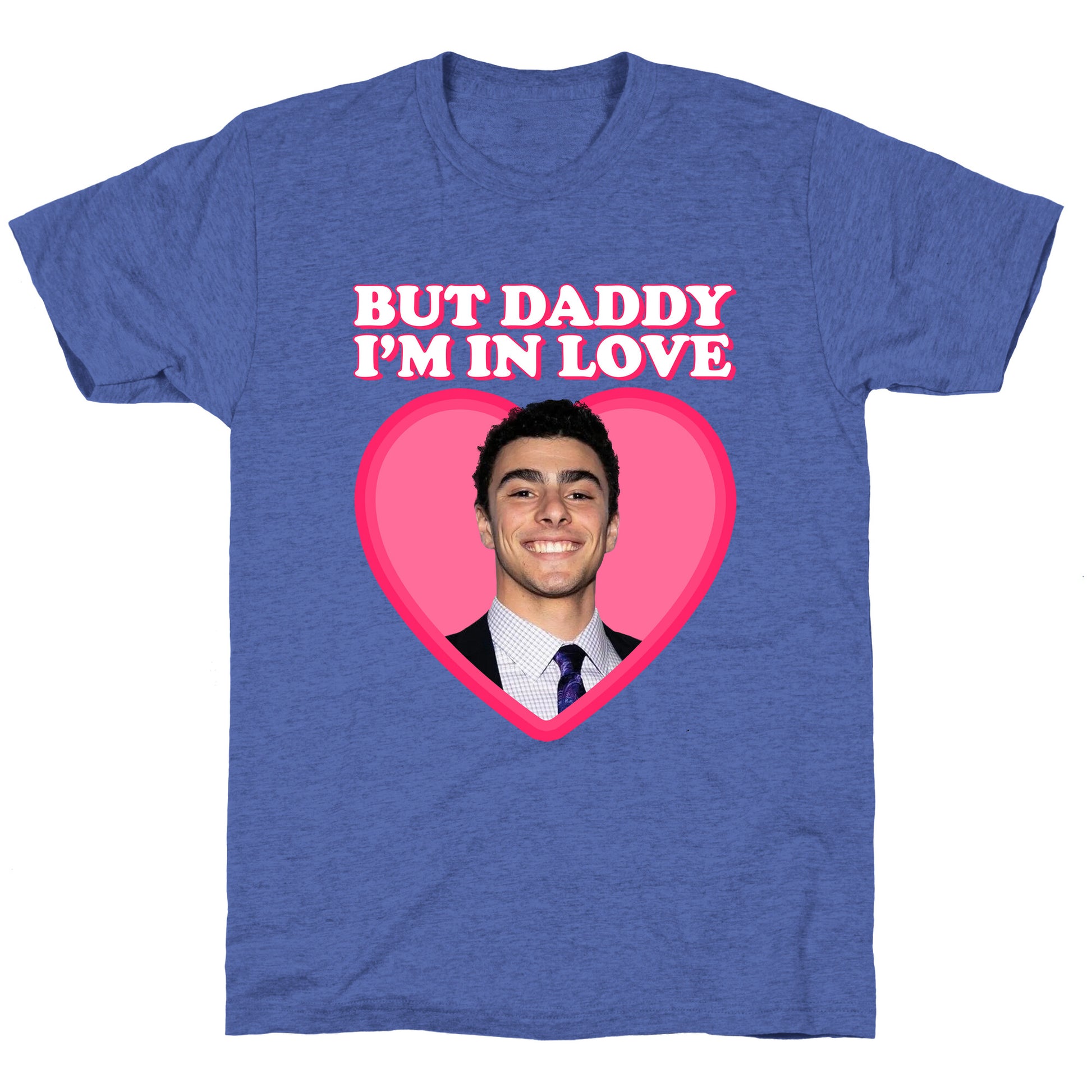But Daddy Im In Love Luigi Mangione Valentines Day Unisex Triblend Tee