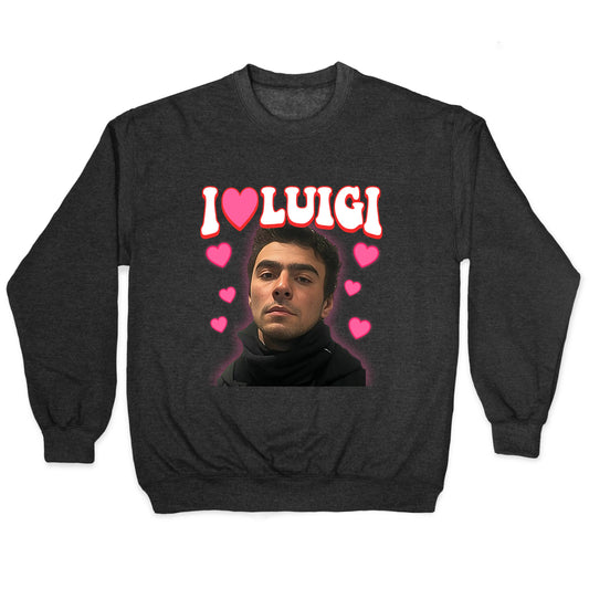 I Love Luigi Mangione Crewneck Sweatshirt