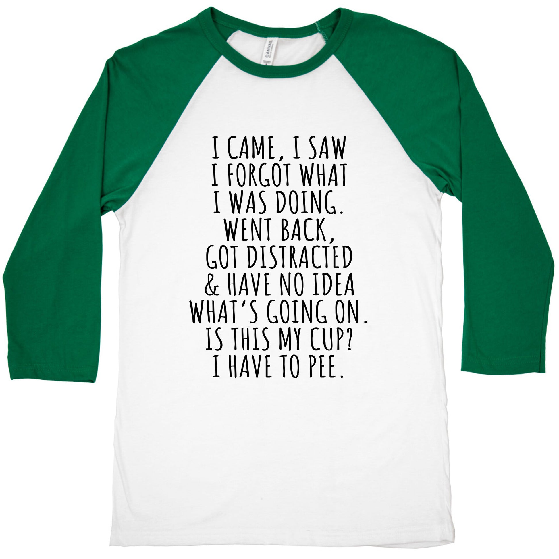 I Came I Saw I Forgot What I Was Doing Baseball Tee