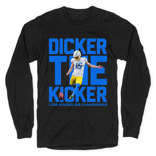 Dicker the Kicker Longsleeve Tee