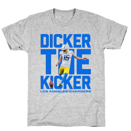 Dicker the Kicker T-Shirt