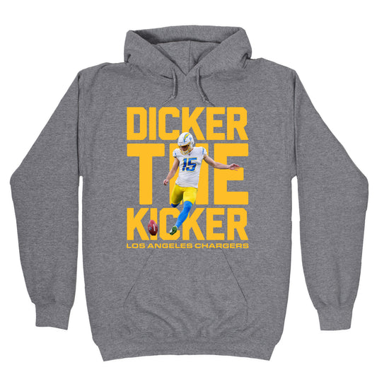 Dicker the Kicker Hoodie