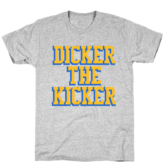 Cameron Dicker the Kicker T-Shirt