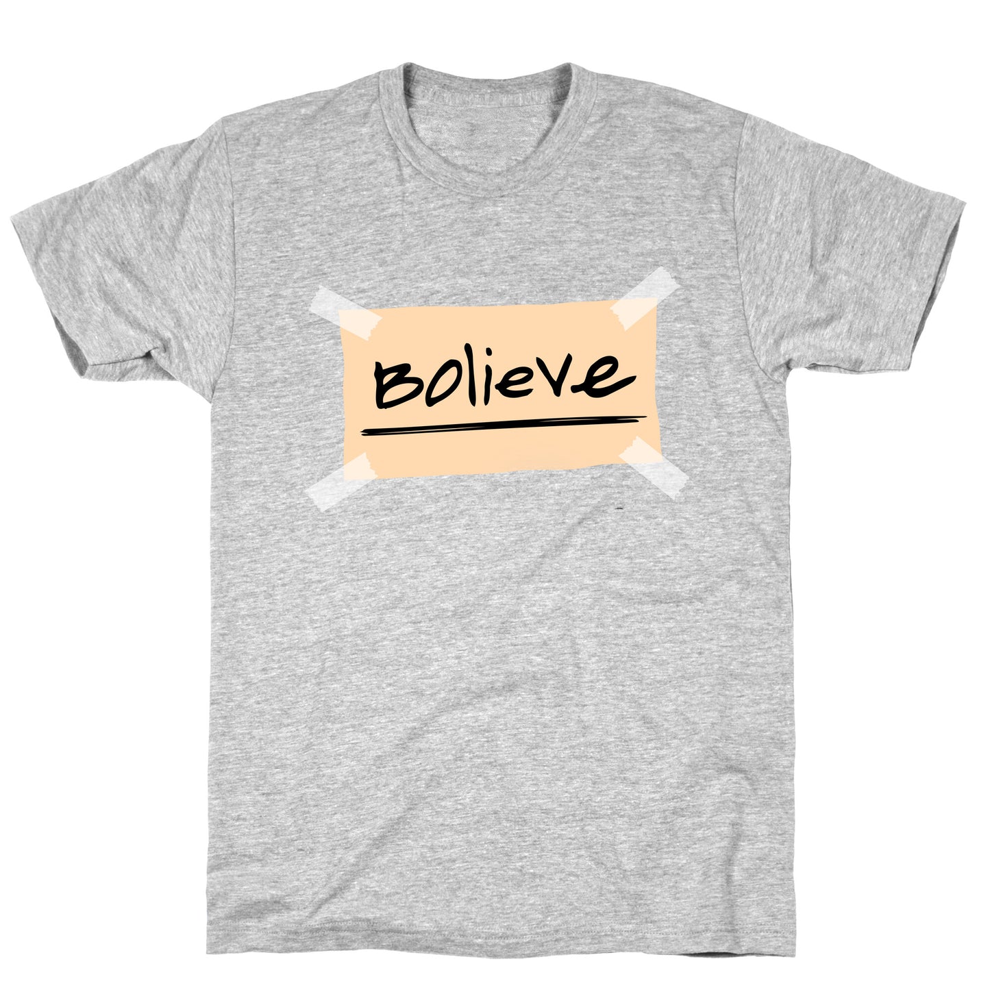 Bolieve T-Shirt