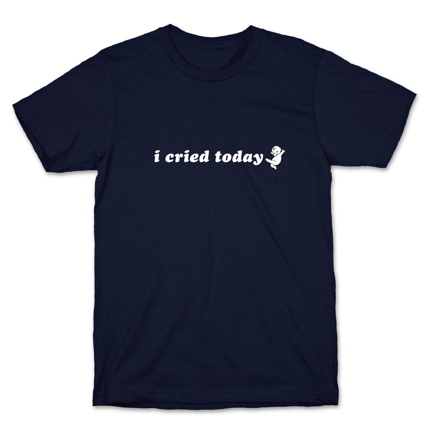 I Cried Today Baby T-Shirt