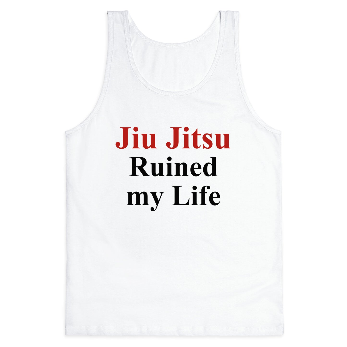 Brady Ju Jujitsu Ruined My Life Tank Top