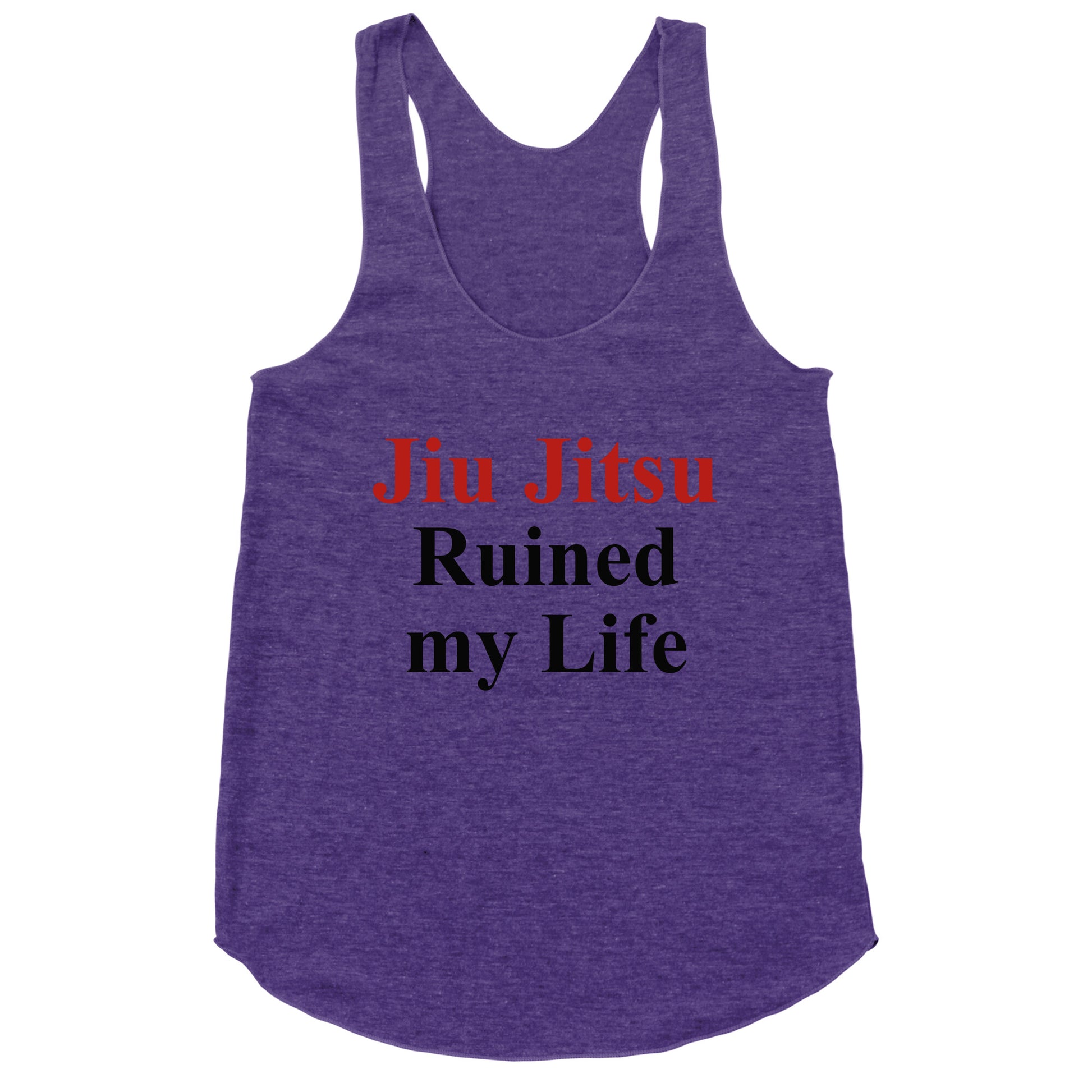 Brady Ju Jujitsu Ruined My Life Racerback Tank