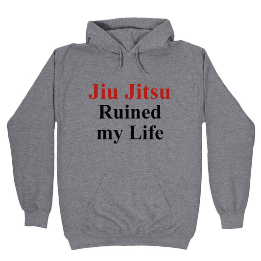 Brady Ju Jujitsu Ruined My Life Hoodie