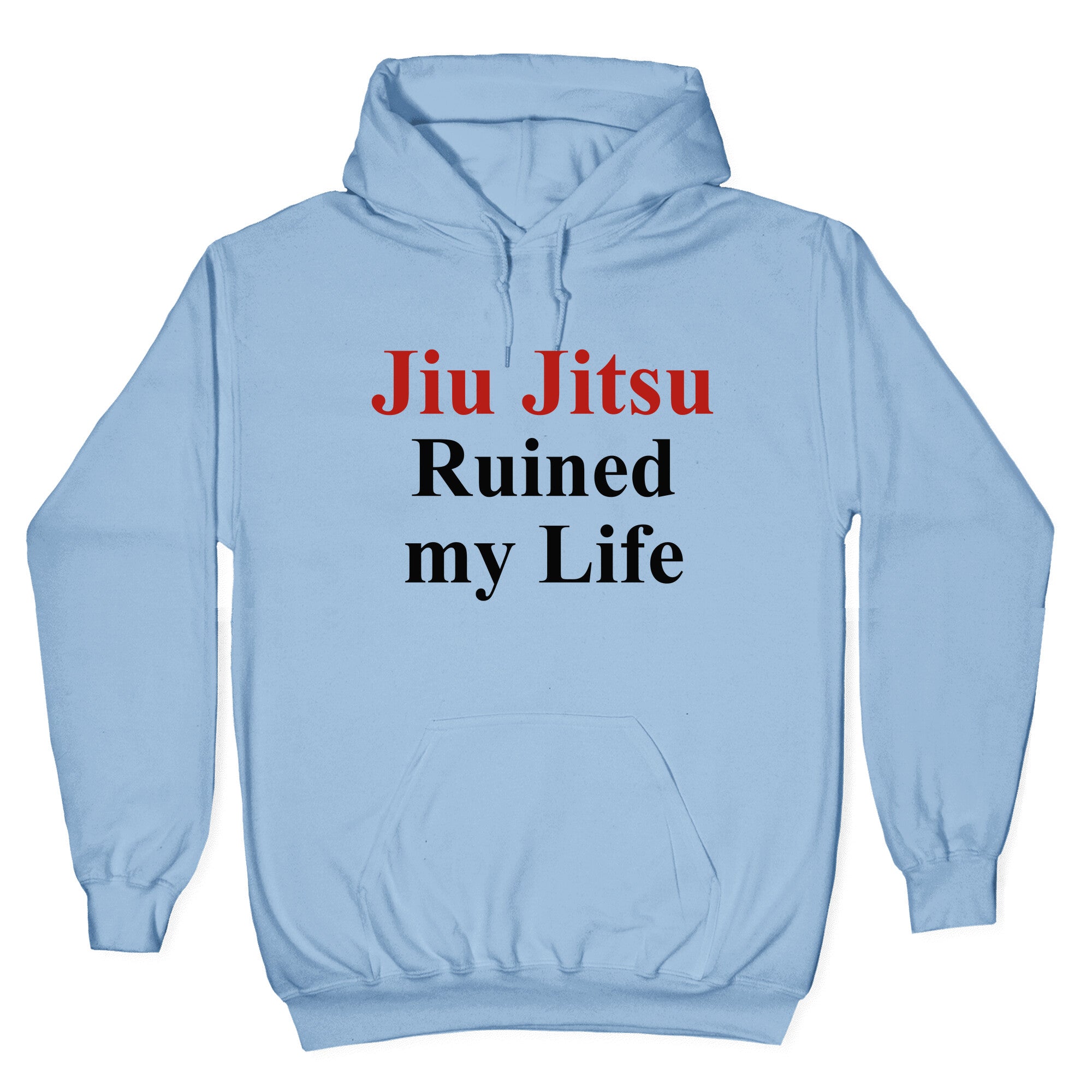 Brady Ju Jujitsu Ruined My Life Hoodie