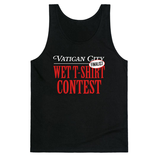 Vatican Wet T Shirt Contest Finalist Tank Top