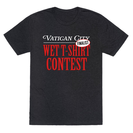 Vatican Wet T Shirt Contest Finalist Unisex Triblend Tee
