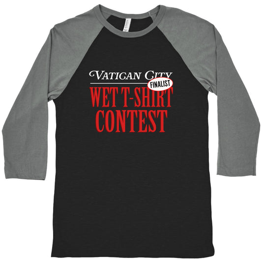Vatican Wet T Shirt Contest Finalist Baseball Tee