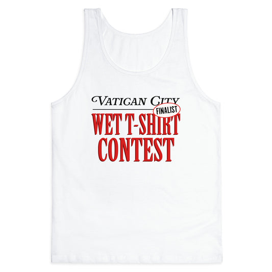 Vatican Wet T Shirt Contest Finalist Tank Top