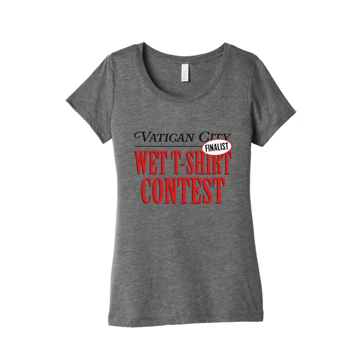 Vatican Wet T Shirt Contest Finalist Womens Triblend Tee
