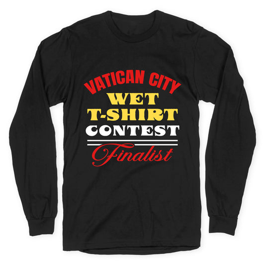 Vatican Wet T Shirt Contest Longsleeve Tee