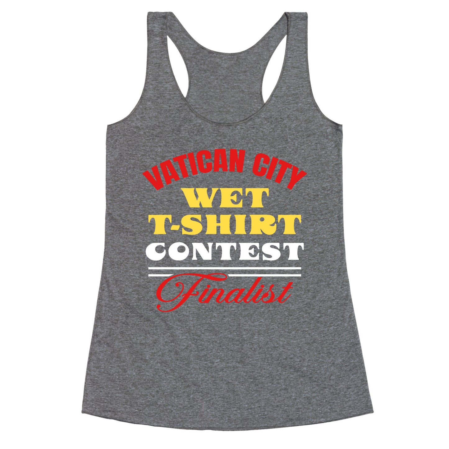Vatican Wet T Shirt Contest Racerback Tank