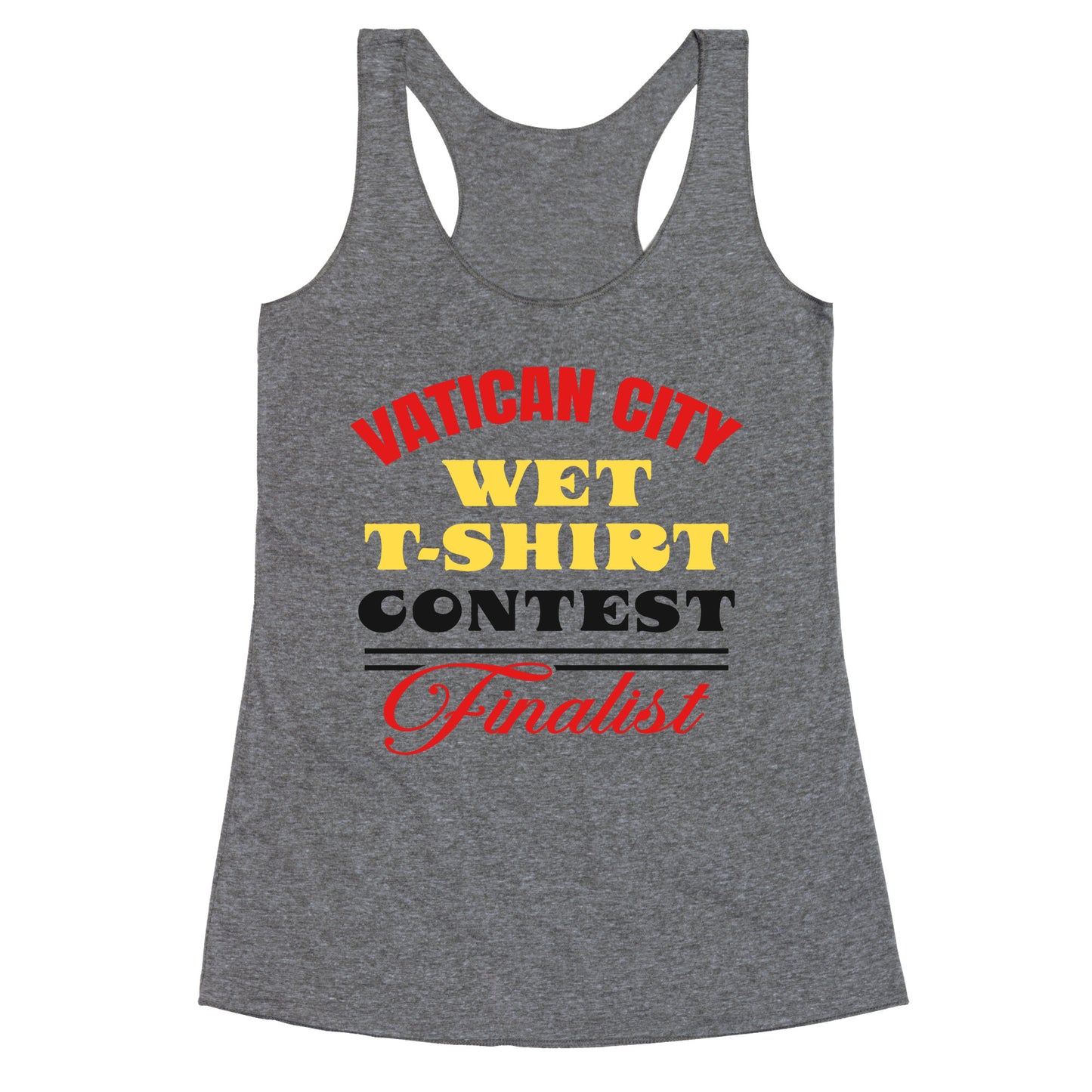 Vatican Wet T Shirt Contest Racerback Tank