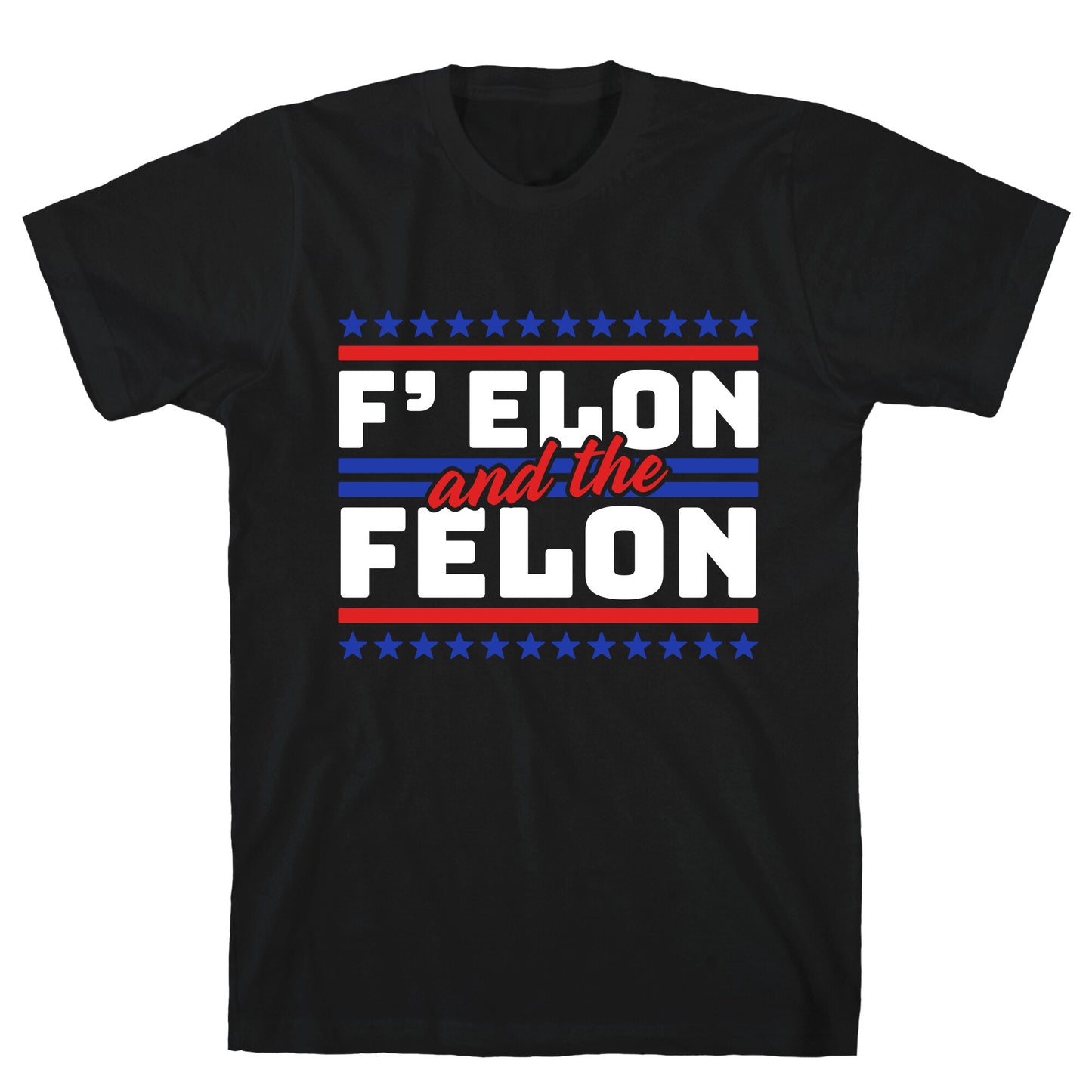 Elon & The Felon T-Shirt