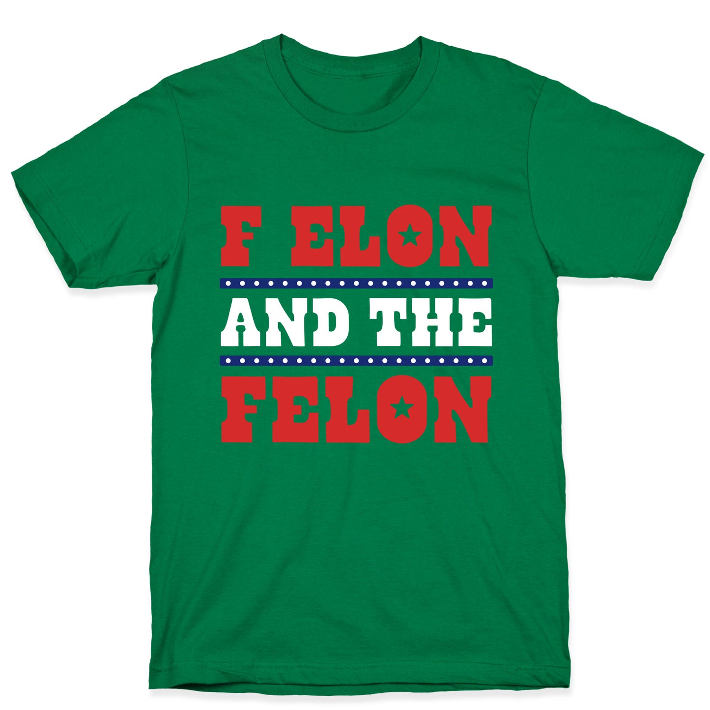 F Elon & The Felon T-Shirt