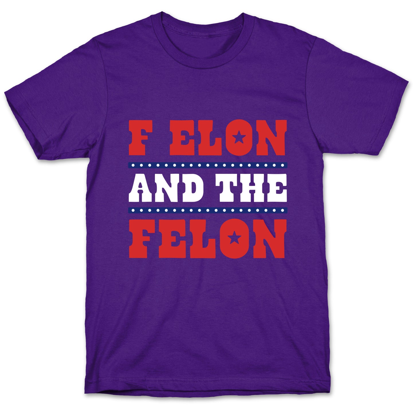 F Elon & The Felon T-Shirt