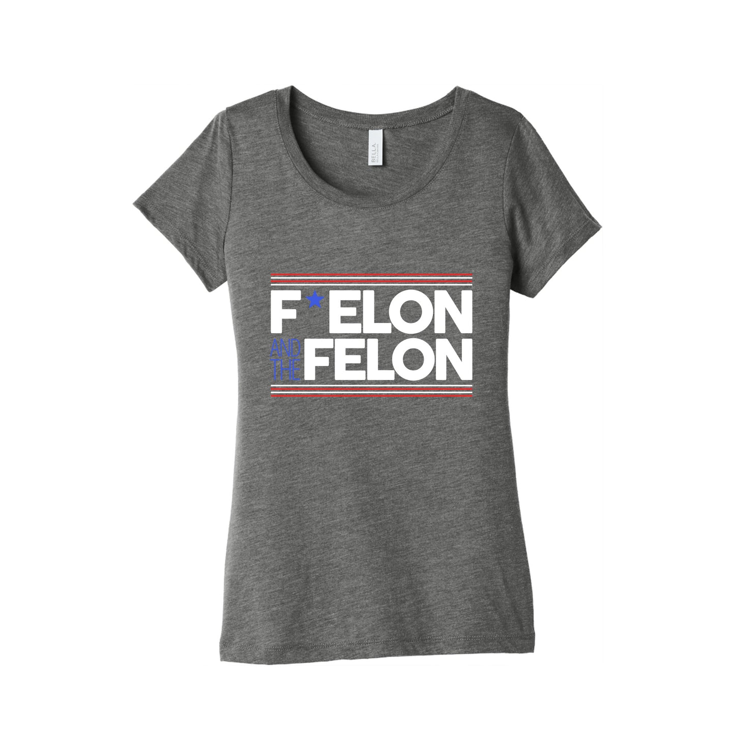 F Elon And The Felon Womens Triblend Tee