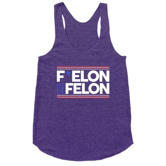 F Elon And The Felon Racerback Tank