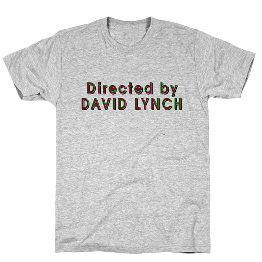 Directed by David Lynch T-Shirt