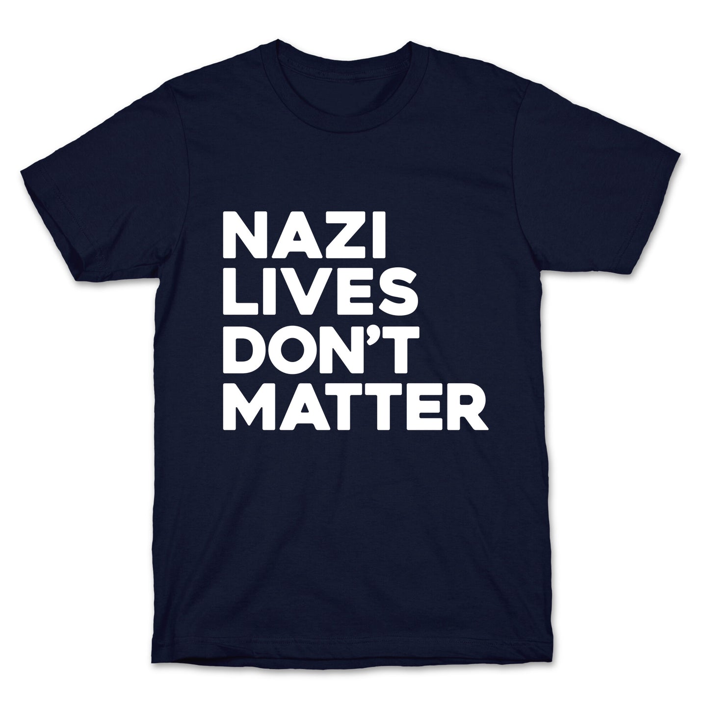 Nazi Lives Dont Matter T-Shirt