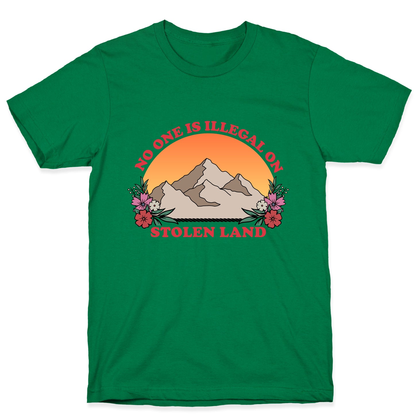 No One Is Illegal On Stolen Land Mountain T-Shirt