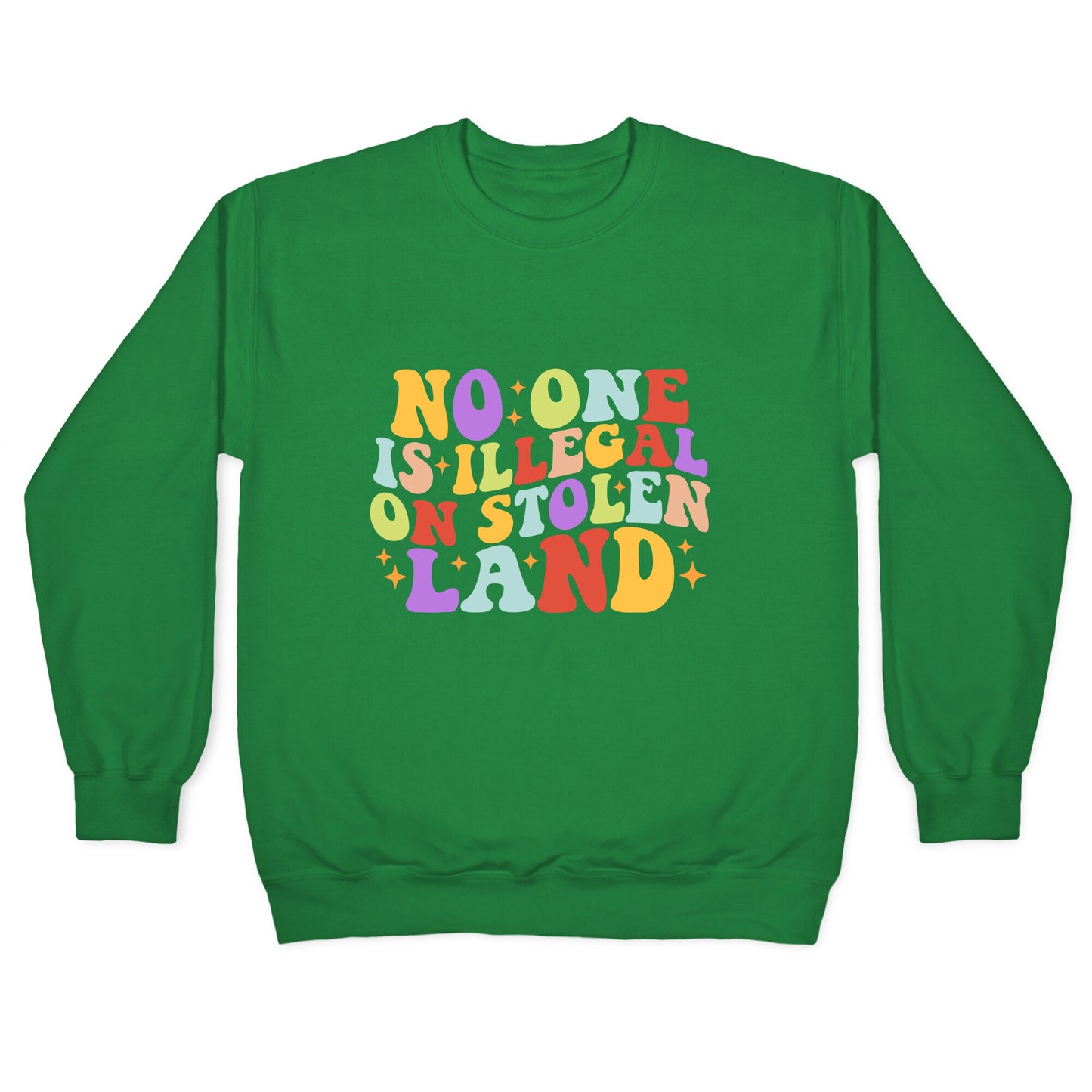 No One Is Illegal On Stolen Land Retro Crewneck Sweatshirt