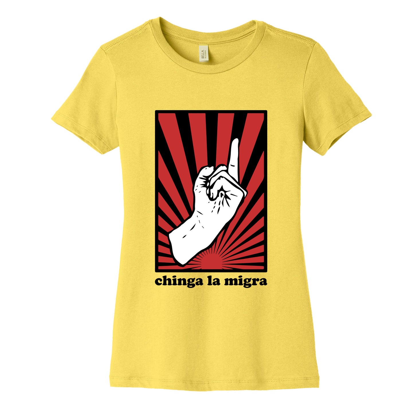 Chinga La Migra Womens Cotton Tee