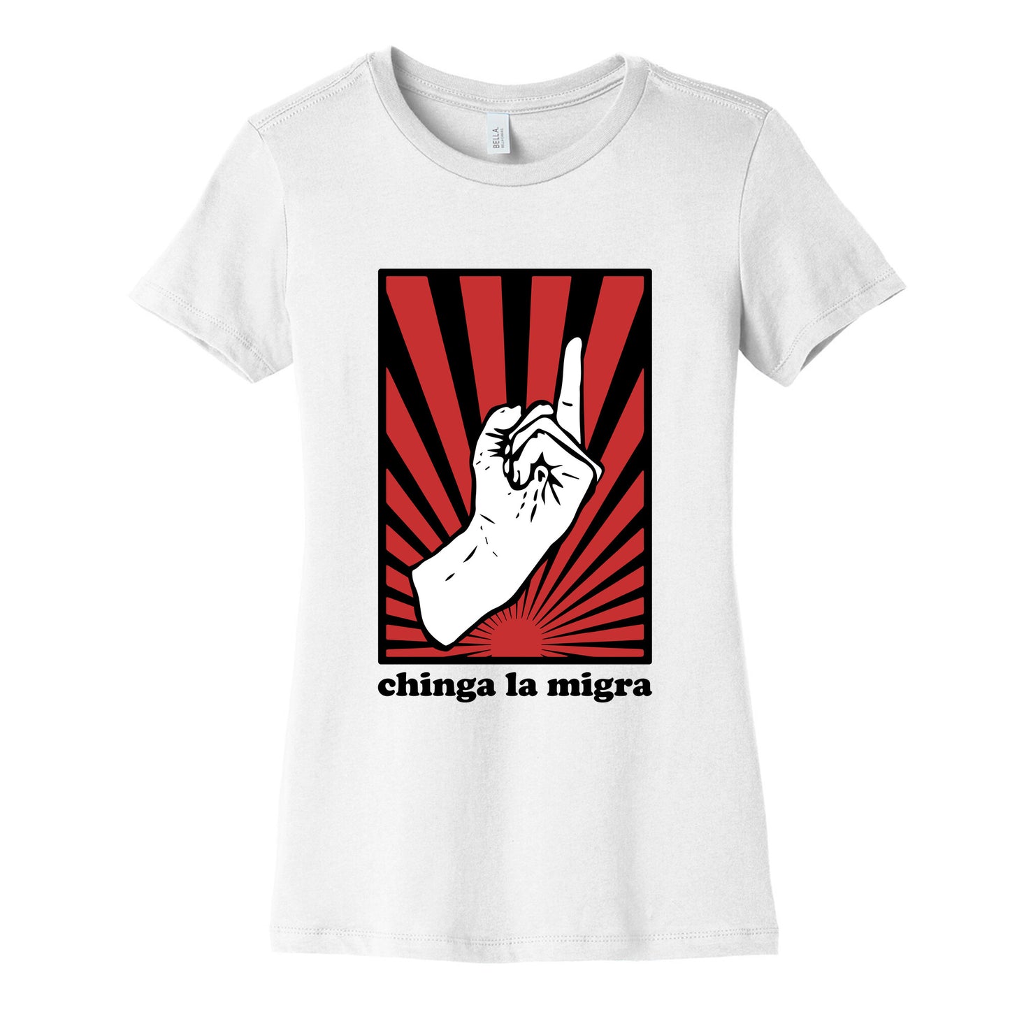 Chinga La Migra Womens Cotton Tee