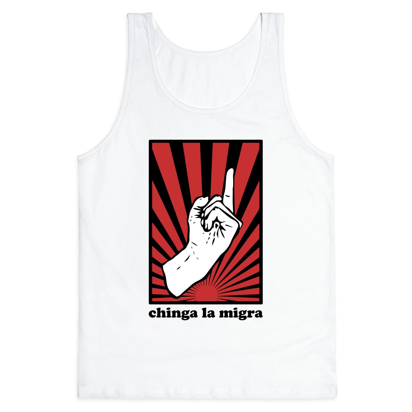 Chinga La Migra Tank Top