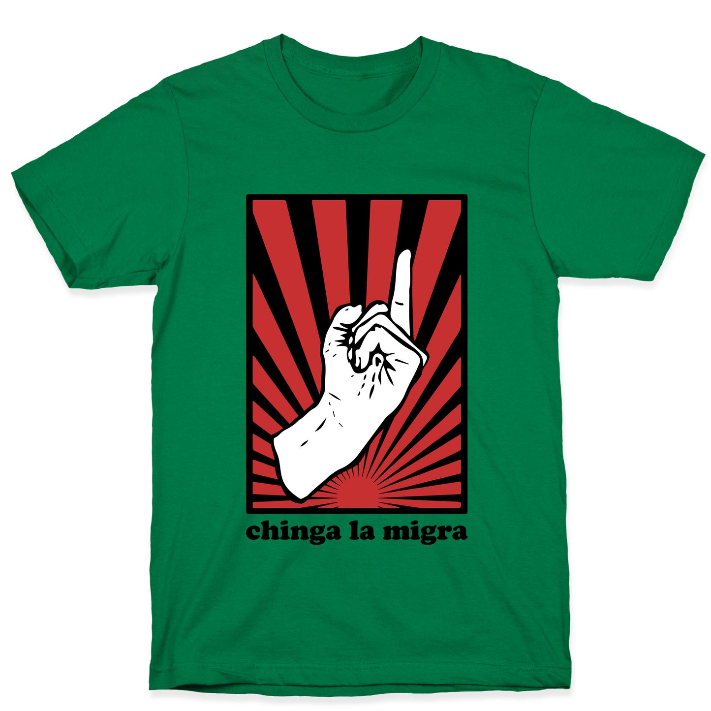 Chinga La Migra T-Shirt