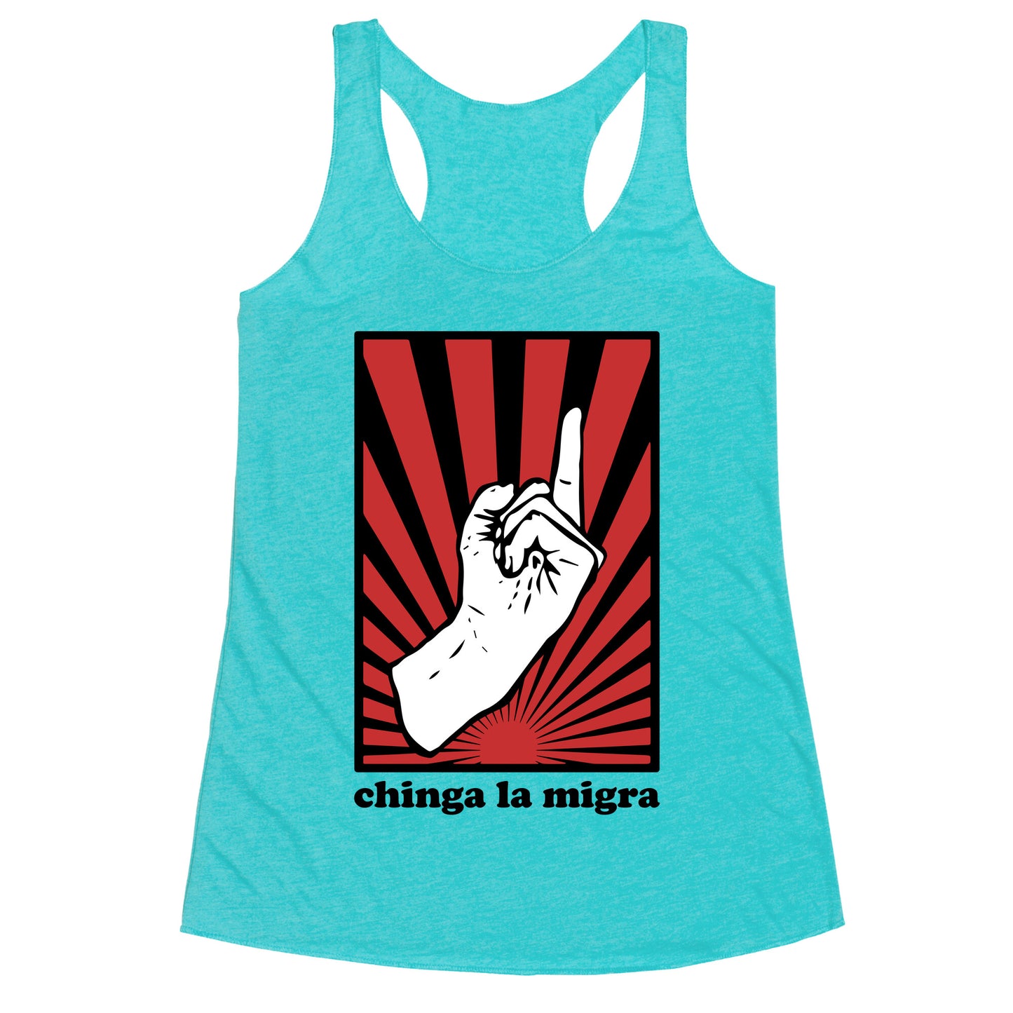 Chinga La Migra Racerback Tank
