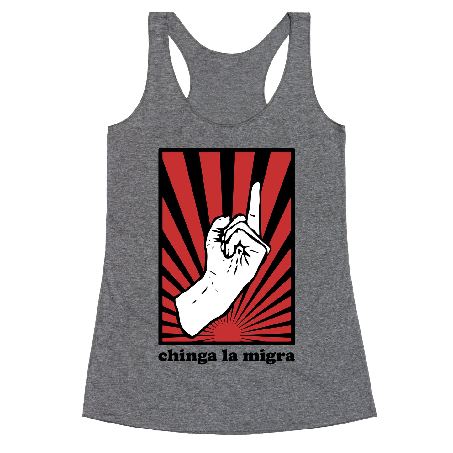 Chinga La Migra Racerback Tank
