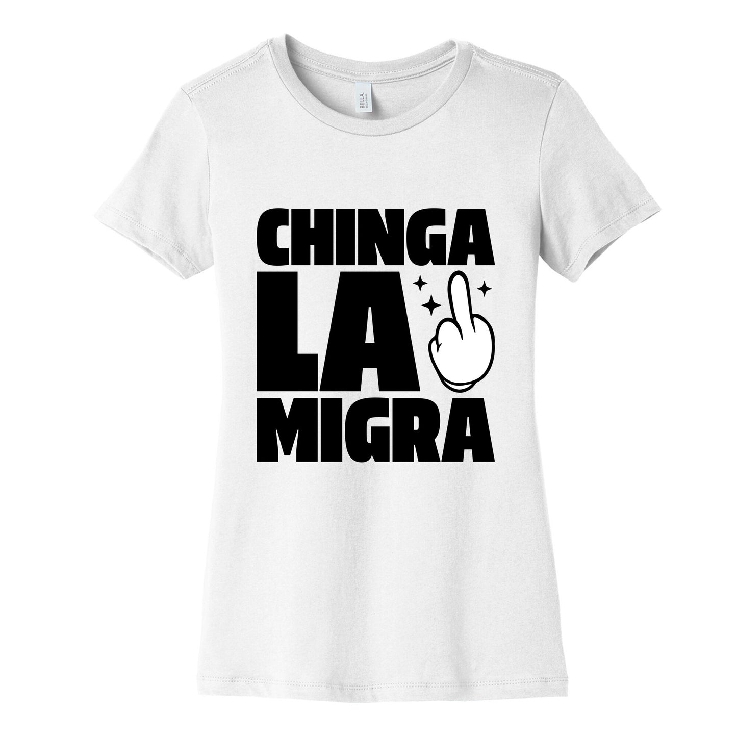 Chinga La Migra Finger Womens Cotton Tee