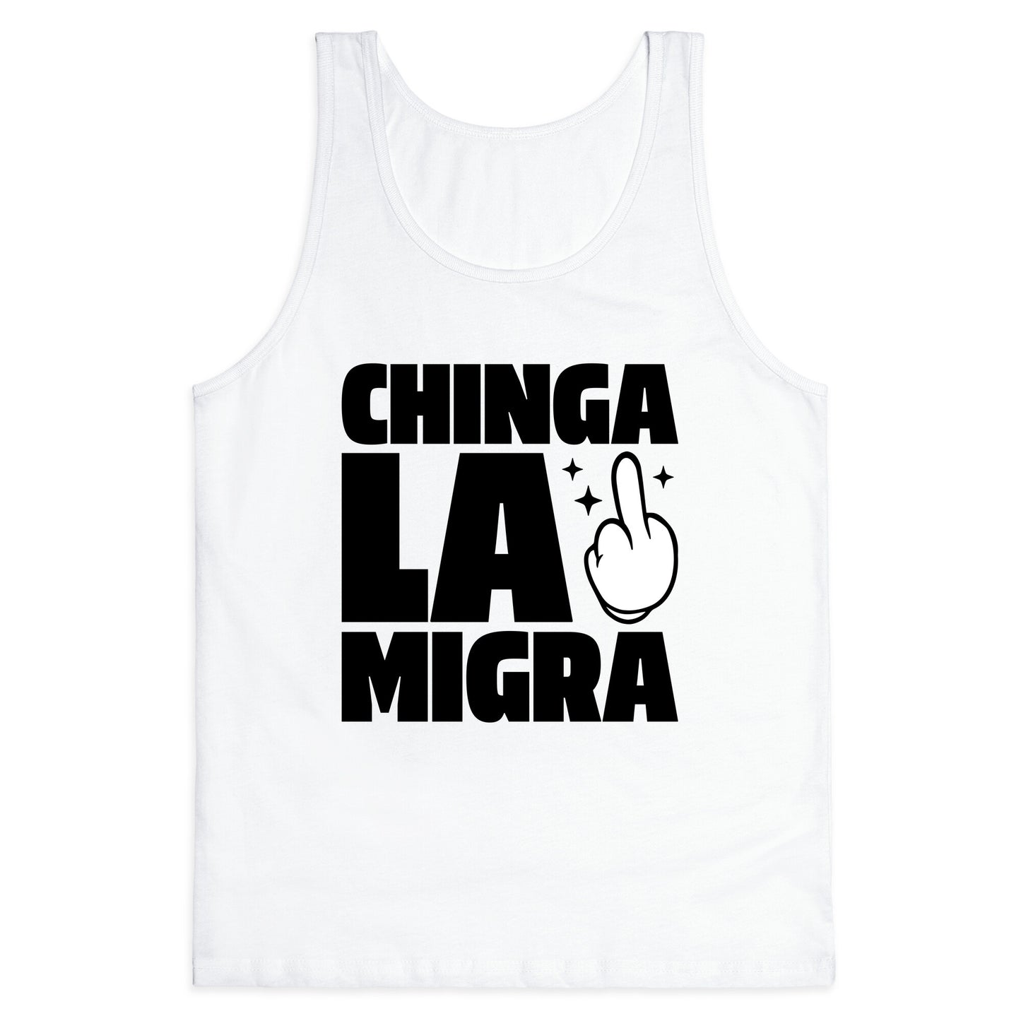 Chinga La Migra Finger Tank Top