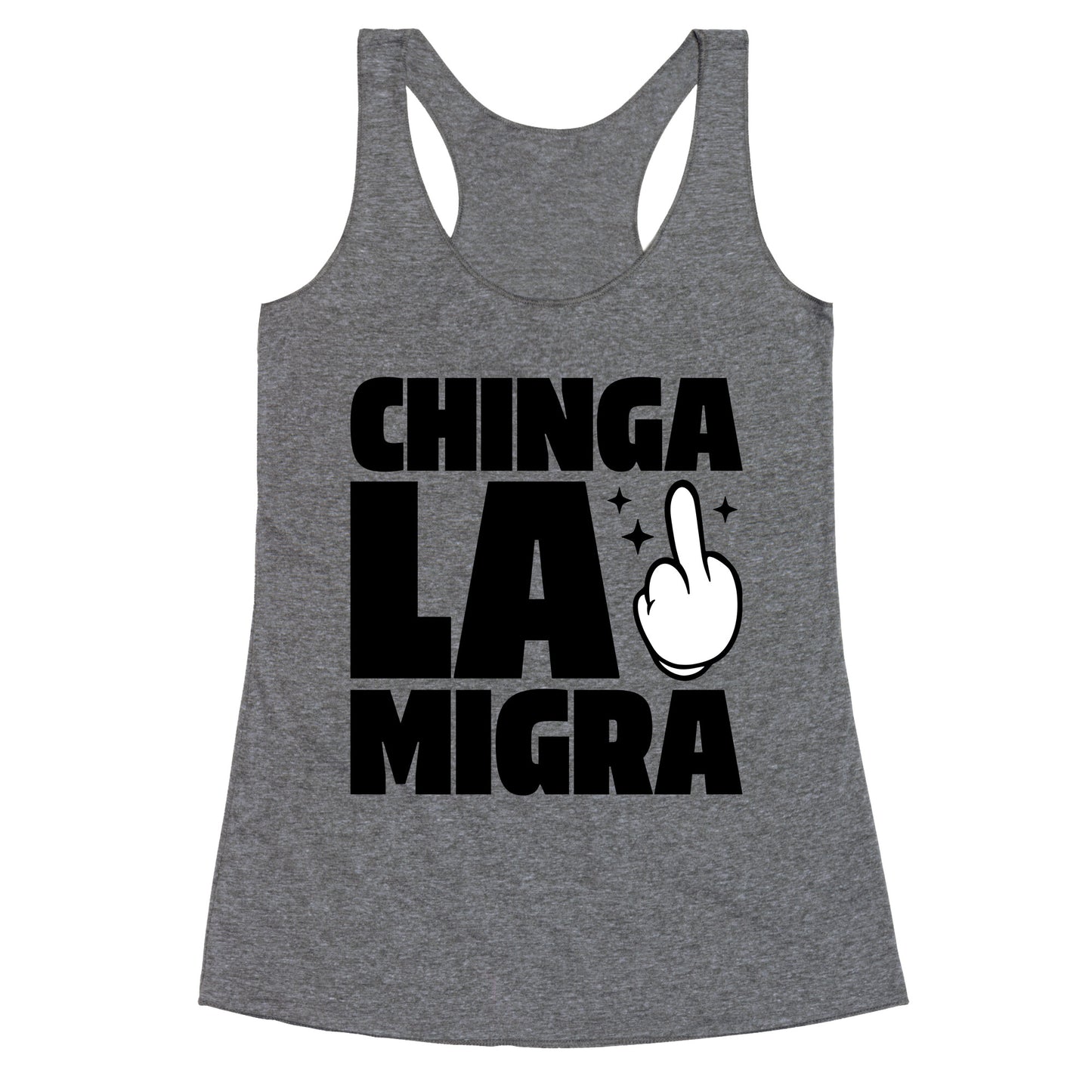 Chinga La Migra Finger Racerback Tank