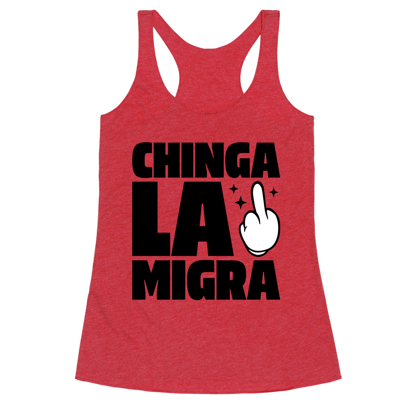 Chinga La Migra Finger Racerback Tank