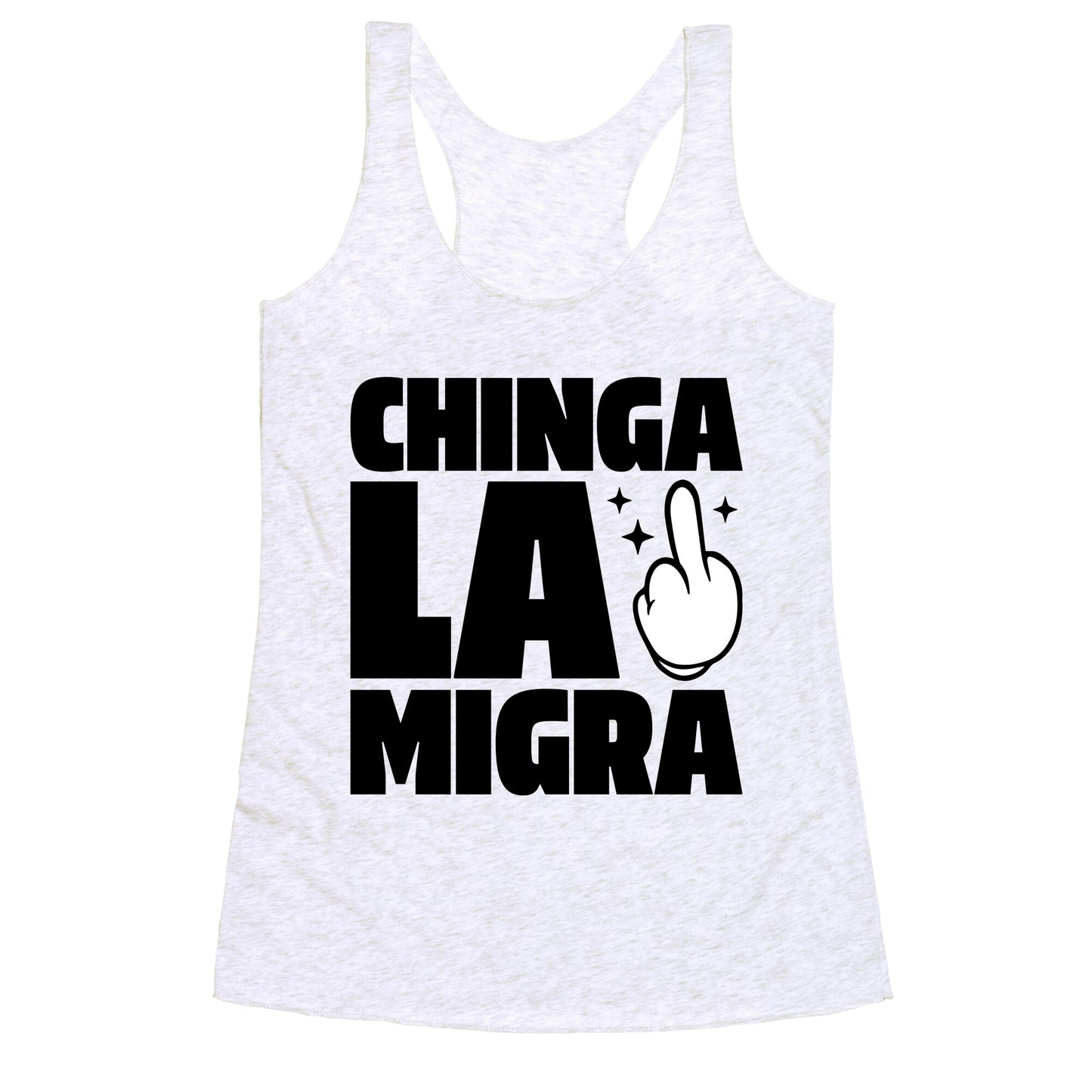 Chinga La Migra Finger Racerback Tank