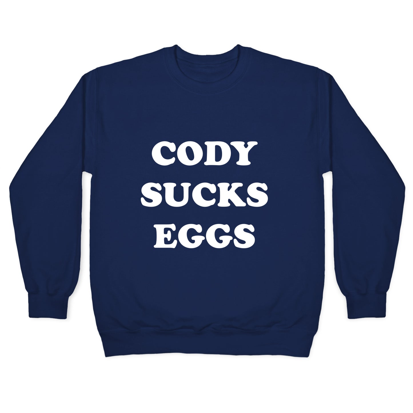 Cody Sucks Eggs Crewneck Sweatshirt