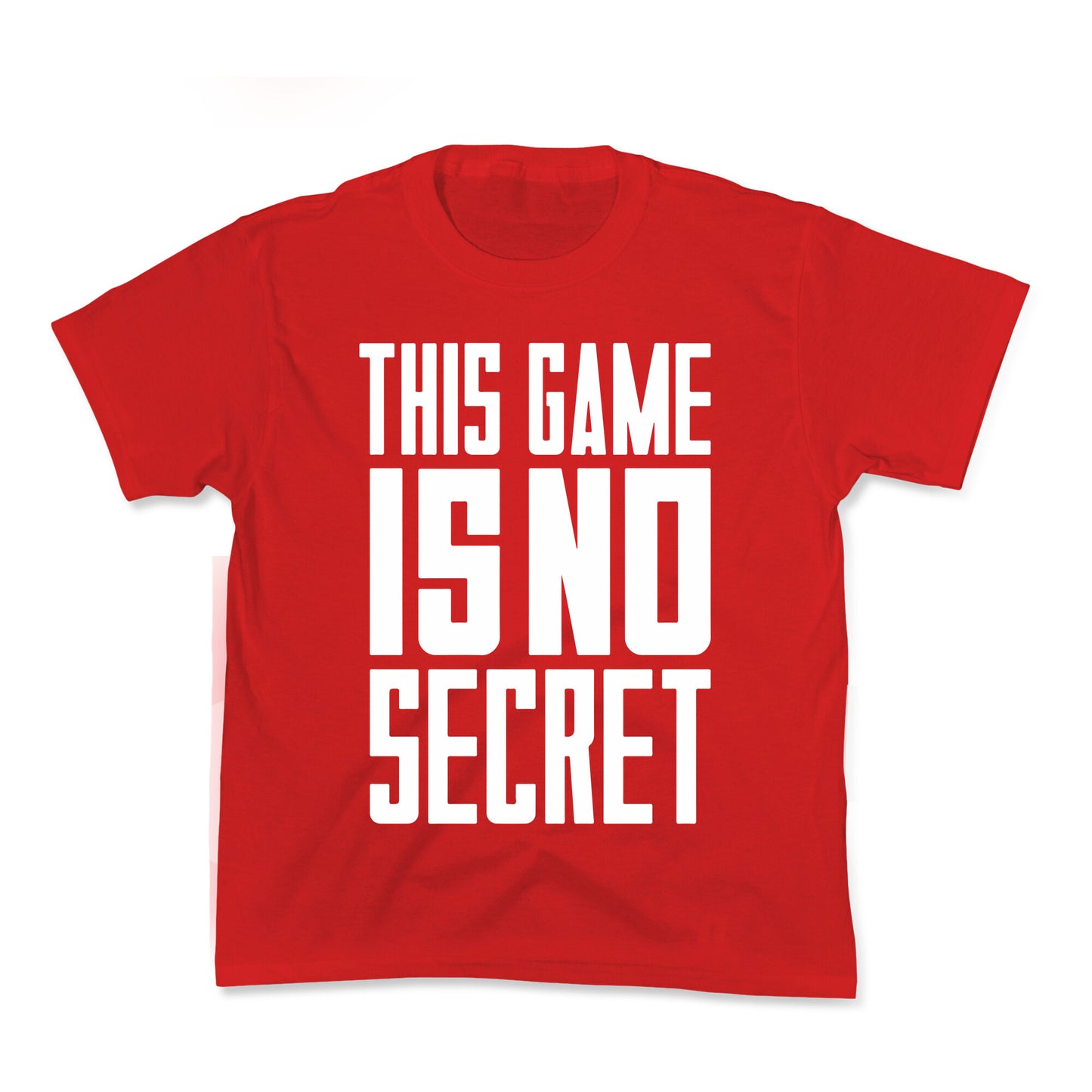 This Game Is No Secret Kids Tee