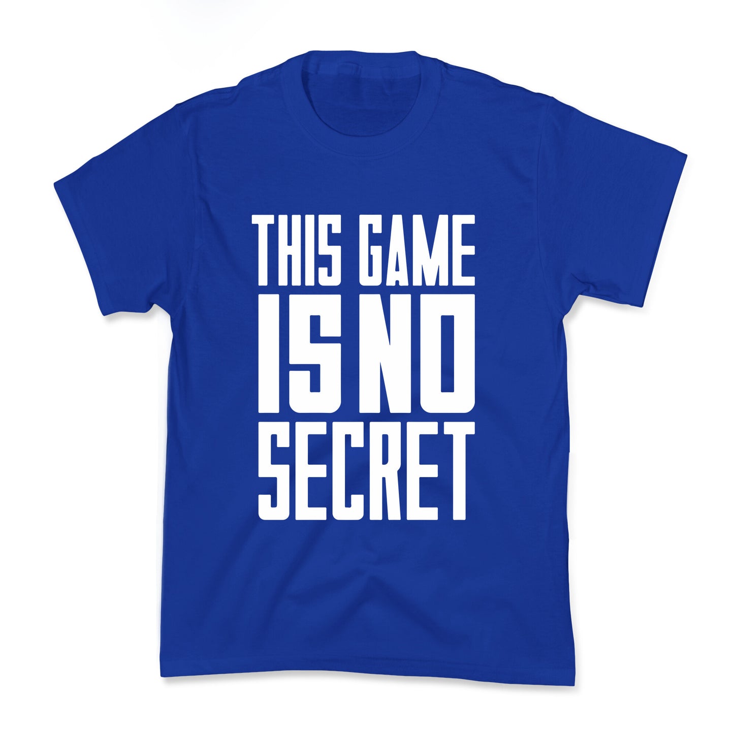 This Game Is No Secret Kids Tee