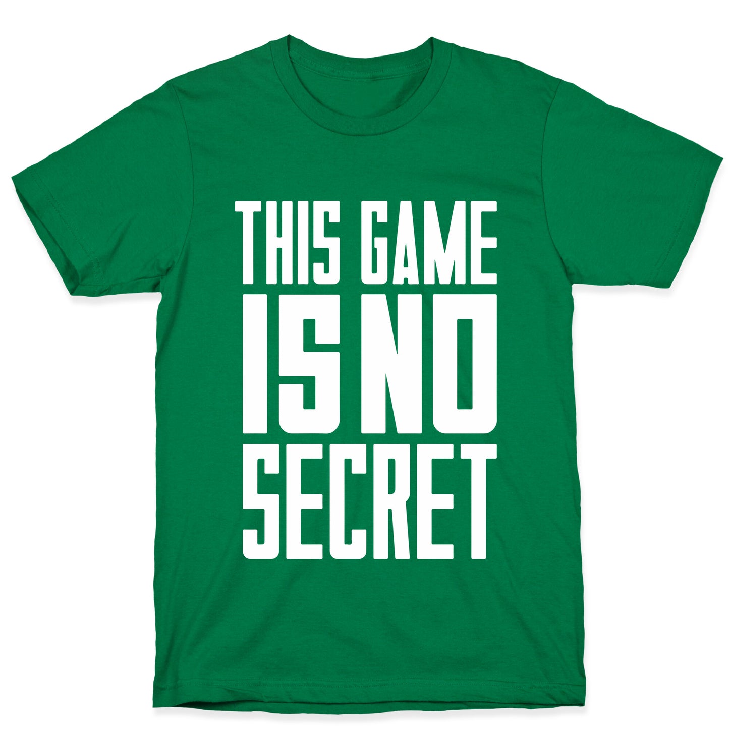 This Game Is No Secret T-Shirt