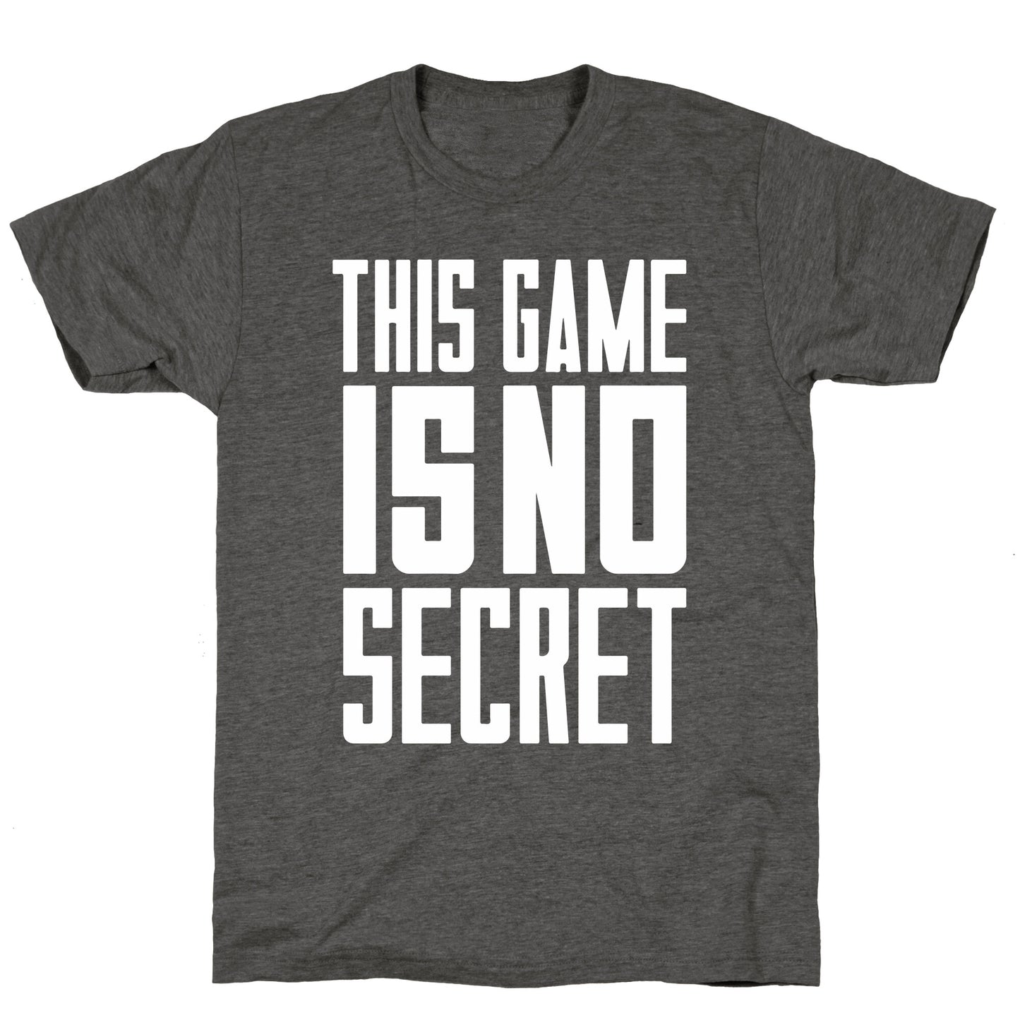 This Game Is No Secret Unisex Triblend Tee