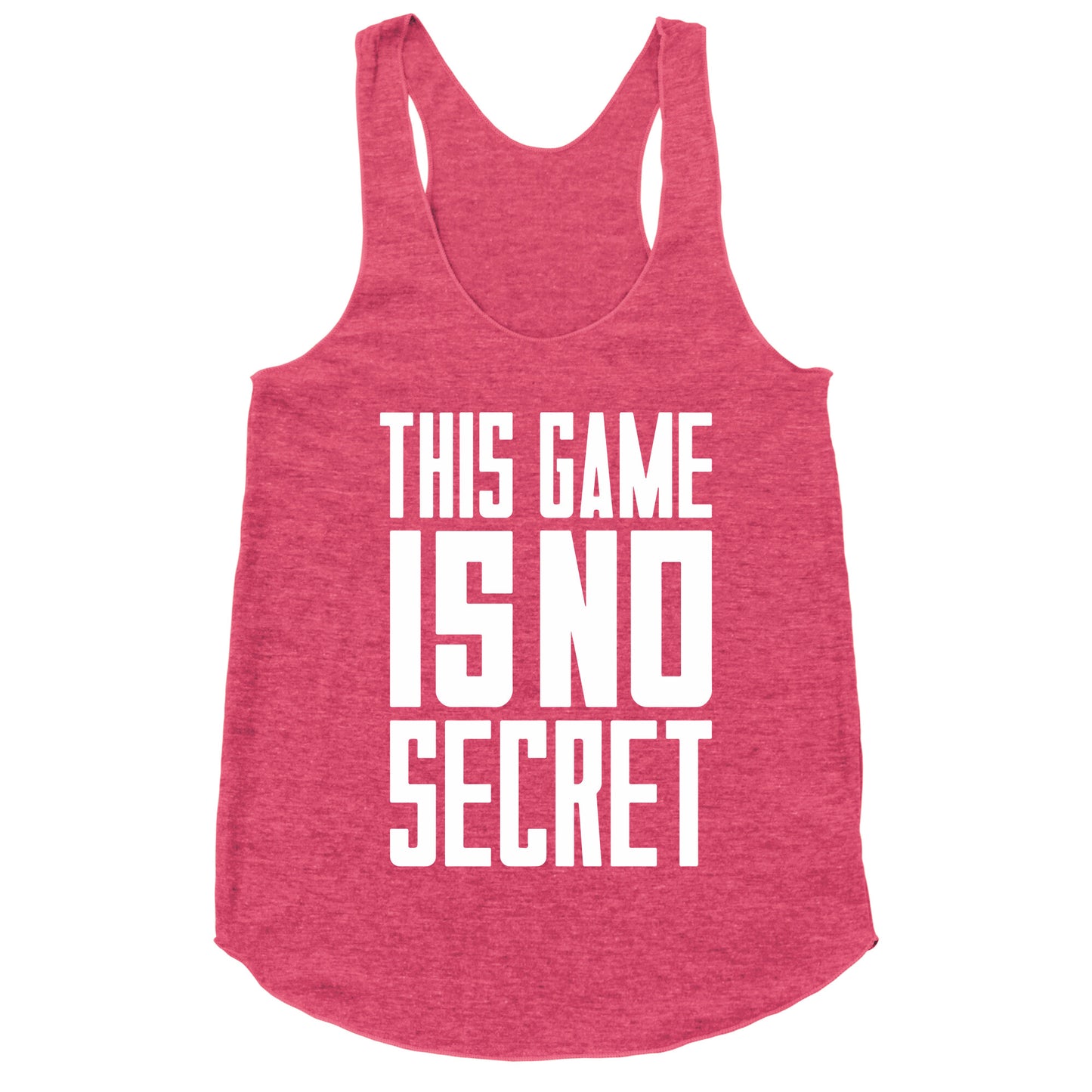 This Game Is No Secret Racerback Tank